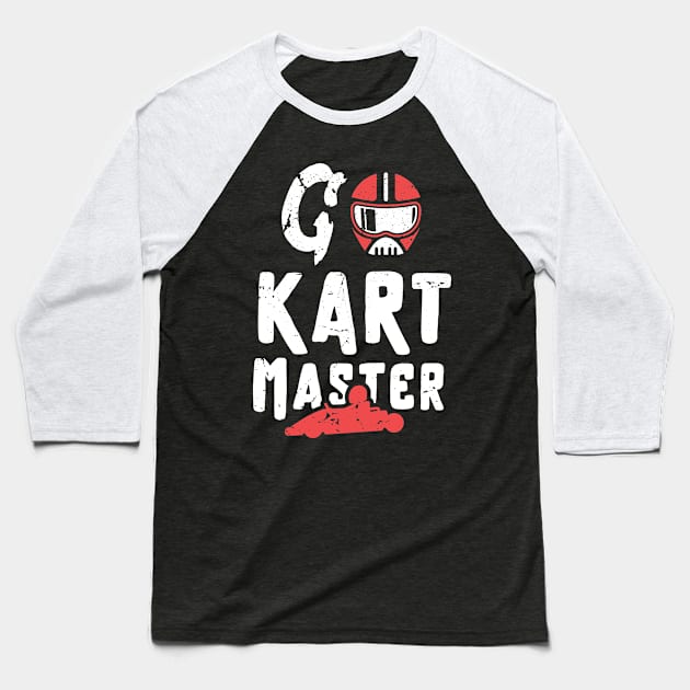 Go kart master / kart racing lover / go kart /gokart gift idea / go-kart present Baseball T-Shirt by Anodyle